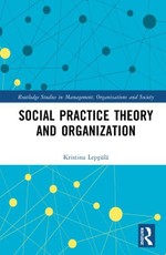 Social Practice Theory and Organization