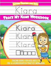 Kiara Letter Tracing for Kids Trace my Name Workbook