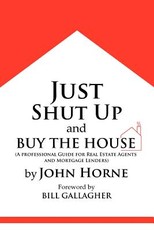 Just Shut Up and Buy The House