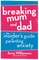 Breaking Mum and Dad