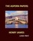 THE ASPERN PAPERS HENRY JAMES Large Print