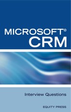 Microsoft(R) CRM Interview Questions: Unofficial Microsoft Dynamics(TM) CRM Certification Review