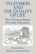 Kubey, R: Television and the Quality of Life
