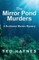 The Mirror Pond Murders