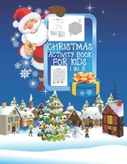 Christmas Activity Book For Kids 1 In 3