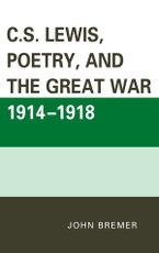 C.S. Lewis, Poetry, and the Great War 1914-1918