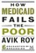 How Medicaid Fails the Poor