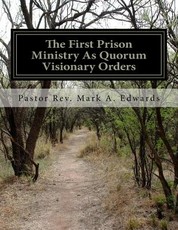Manifest Of A Prison Ministry As Quorum Visionary Orders