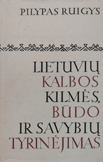 Lietuvių kalbos kilmės, būdo ir savybių tyrinėjimas