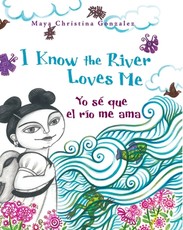 I Know the River Loves Me / Yo SÃ© Que El RÃ­o Me Ama