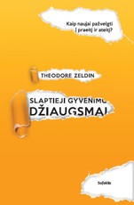 SLAPTIEJI GYVENIMO DŽIAUGSMAI: naujos galimybės prisiminti praeitį ir įsivaizduoti ateitį (knyga su defektais)