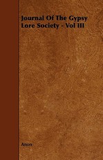Journal Of The Gypsy Lore Society - Vol III
