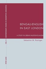 Bengali-English in East London; A Study in Urban Multilingualism