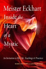 Meister Eckhart: Inside the Heart of a Mystic