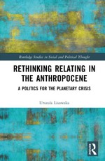 Rethinking Relating in the Anthropocene