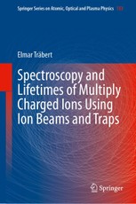 Spectroscopy and Lifetimes of Multiply Charged Ions Using Ion Beams and Traps