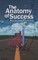 The Anatomy of Success by Nicolas Darvas (the author of How I Made $2,000,000 In The Stock Market)
