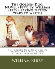 The Golden Dog. NOVEL (1877) By