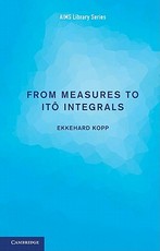 From Measures to ItÃ´ Integrals