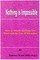 Nothing is Impossible: How to Attract Anything You Want with the Law of Attraction