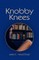 Knobby Knees