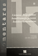 Lietuvos Respublikos Baudžiamojo proceso kodekso komentaras II (V-XI dalys, 221–461 straipsniai)
