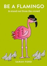 Be a Flamingo