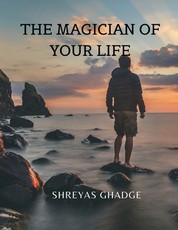 The Magician of Your Life
