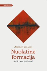 Nuolatinė formacija: ar iš tiesų ja tikime?