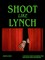 Shoot like Lynch
