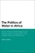 The Politics of Water in Africa