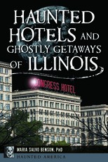 Haunted Hotels and Ghostly Getaways of Illinois