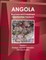 Angola Business and Investment Opportunities Yearbook Volume 1 Strategic, Practical Information and Opportunities