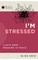I'm Stressed