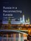 Russia in a Reconnecting Eurasia