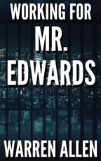 WORKING FOR MR. EDWARDS