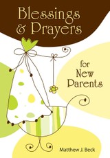Blessings and Prayers for New Parents