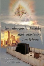 The Tabernacle, Temple, and Sanctuary