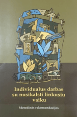 Individualus darbas su nusikalsti linkusiu vaiku: metodinės rekomendacijos