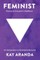 Feminist Theories and Concepts in Healthcare