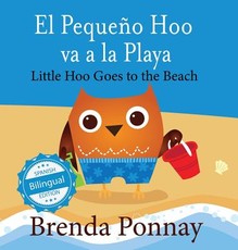 Little Hoo goes to the Beach / El PequeÃ±o Hoo va a la Playa