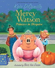 Mercy Watson: Princess in Disguise