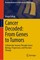 Cancer Decoded: From Genes to Tumors