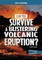 Can You Survive a Blistering Volcanic Eruption?