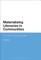 Materializing Literacies in Communities