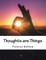 Thoughts are Things