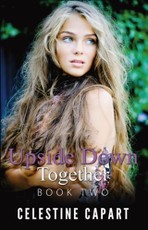 Upside Down Together - Book Two