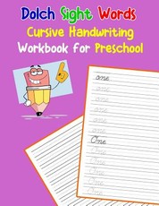 Dolch Sight Words Cursive Handwriting Workbook for Preschool