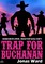 Buchanan 2: Trap for Buchanan (A Buchanan Western)