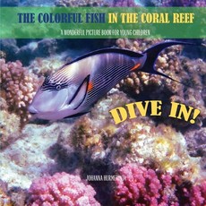 The Colorful Fish in the Coral Reef